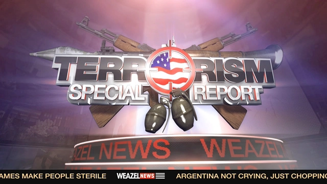Weazel Terrorism Report